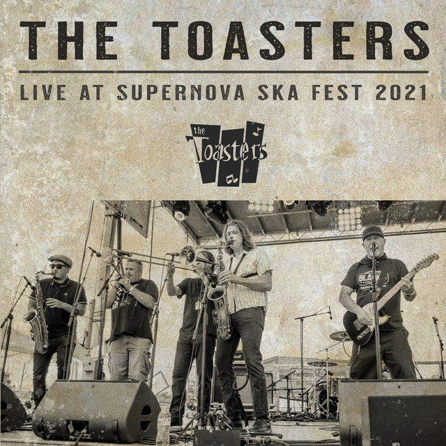 Album cover for 'The Toasters Live at Supernova Ska Fest 2021' featuring a sepia-toned band photo with saxophone, trumpet, guitar, and vocals, plus the band logo and title text.